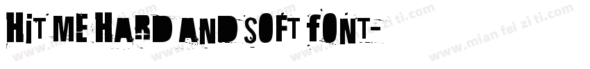 Hit Me Hard and Soft Font字体转换